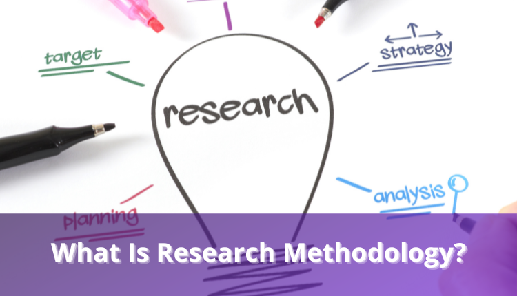 研究方法(Research Methodology)とは